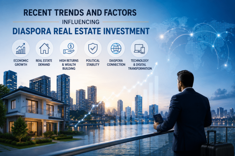 Recent Trends and Factors Influencing Diaspora Real Estate Investment